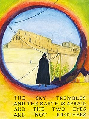 Cover image of the movie The Sky Trembles and the Earth Is Afraid and the Two Eyes Are Not Brothers (2015)