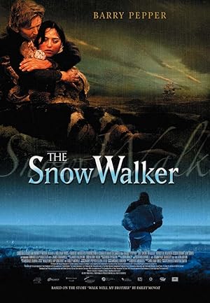 Cover image of the movie The Snow Walker (2003)