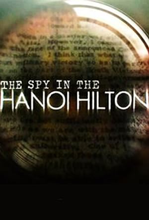 Cover image of the movie The Spy in the Hanoi Hilton (2015)