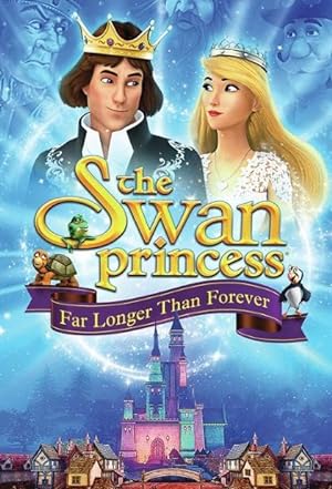 Cover image of the movie The Swan Princess: Far Longer Than Forever (2023)