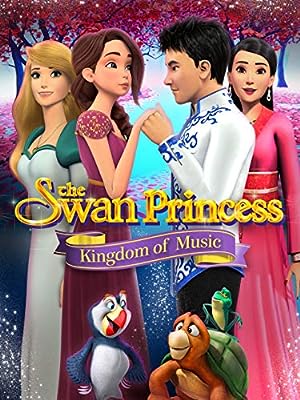 Cover image of the movie The Swan Princess: Kingdom of Music (2019)