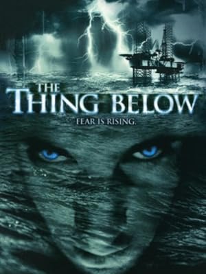 Cover image of the movie The Thing Below (2004)