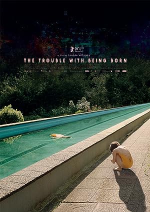 Cover image of the movie The Trouble with Being Born (2020)