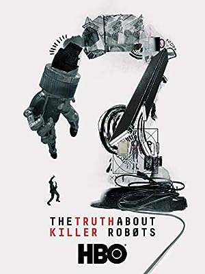 Cover image of the movie The Truth About Killer Robots (2018)
