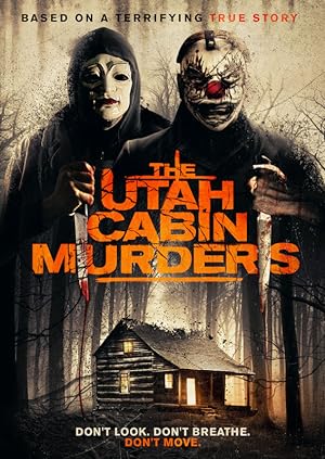 Cover image of the movie The Utah Cabin Murders (2019)