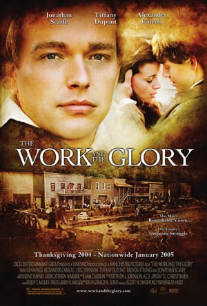 Cover image of the movie The Work and the Glory (2004)