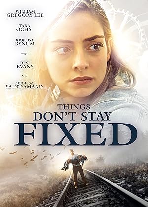 Cover image of the movie Things Don't Stay Fixed (2021)