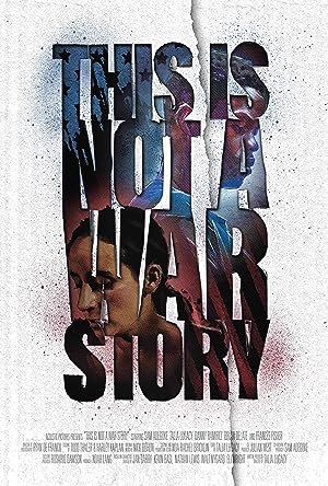 Cover image of the movie This Is Not a War Story (2021)