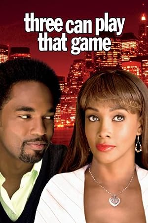 Cover image of the movie Three Can Play That Game (2007)