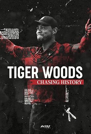 Cover image of the movie Tiger Woods: Chasing History (2019)