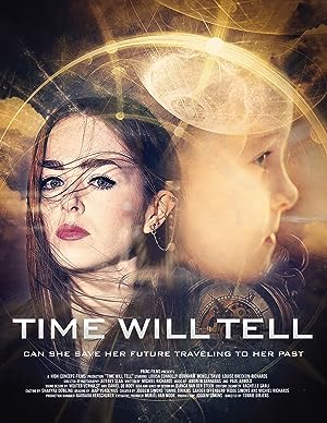 Cover image of the movie Time Will Tell (2018)