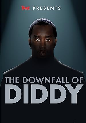 Cover image of the movie TMZ Presents: The Downfall of Diddy (2024)