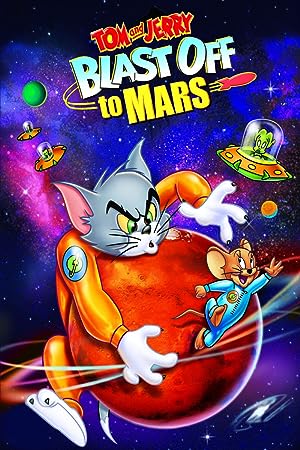 Cover image of the movie Tom and Jerry Blast Off to Mars! (2005)
