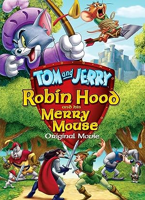 Cover image of the movie Tom and Jerry: Robin Hood and His Merry Mouse (2012)