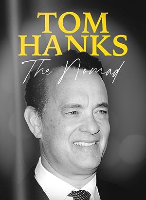 Cover image of the movie Tom Hanks: The Nomad (2023)