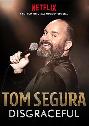 Cover image of the movie Tom Segura: Disgraceful (2018)