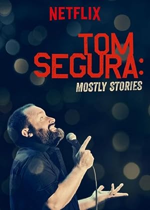 Cover image of the movie Tom Segura: Mostly Stories (2016)