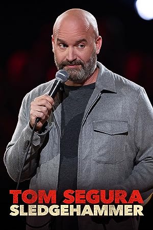 Cover image of the movie Tom Segura: Sledgehammer (2023)