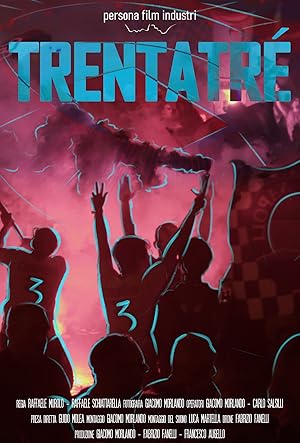 Cover image of the movie Trentatré - a Dream in the heart: Naples rises again (2024)