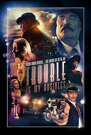 Cover image of the movie Trouble Is My Business (2018)