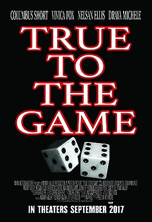Cover image of the movie True to the Game (2017)