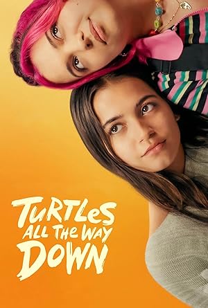 Cover image of the movie Turtles All the Way Down (2024)
