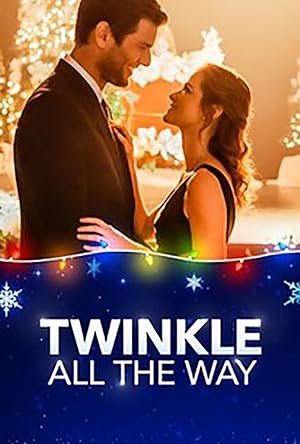 Cover image of the movie Twinkle All the Way (2019)
