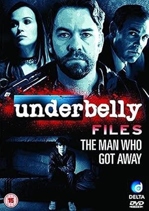 Cover image of the movie Underbelly Files: The Man Who Got Away (2011)