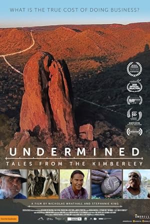 Cover image of the movie Undermined - Tales from the Kimberley (2018)