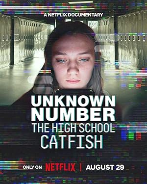 Cover image of the movie Unknown Number: The High School Catfish (2025)