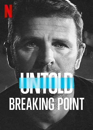 Cover image of the movie Untold: Breaking Point (2021)