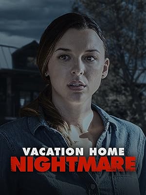 Cover image of the movie Vacation Home Nightmare (2023)