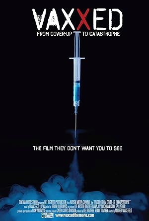 Cover image of the movie Vaxxed: From Cover-Up to Catastrophe (2016)