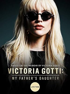 Cover image of the movie Victoria Gotti: My Father's Daughter (2019)