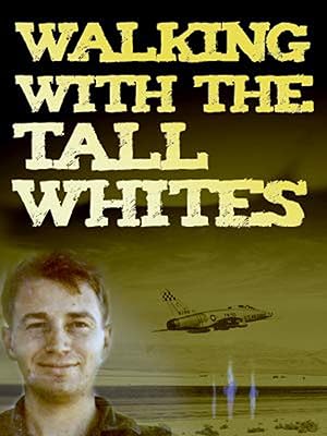Cover image of the movie Walking with the Tall Whites (2020)