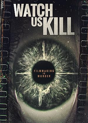 Cover image of the movie Watch Us Kill (2024)