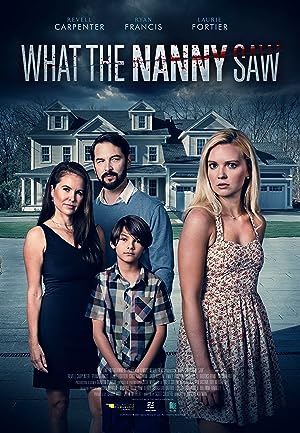 Cover image of the movie What the Nanny Saw (2022)