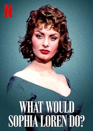 Cover image of the movie What Would Sophia Loren Do? (2021)