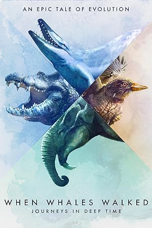 Cover image of the movie When Whales Walked: Journeys in Deep Time (2019)