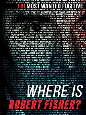 Cover image of the movie Where Is Robert Fisher? (2011)