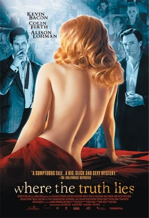 Cover image of the movie Where the Truth Lies (2005)
