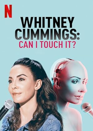 Cover image of the movie Whitney Cummings: Can I Touch It? (2019)