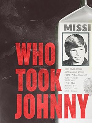 Cover image of the movie Who Took Johnny (2014)