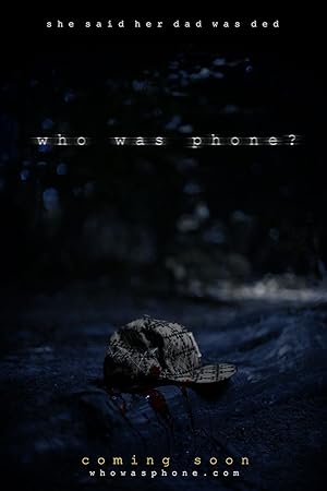 Cover image of the movie Who Was Phone? (2020)