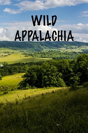 Cover image of the movie Wild Appalachia (2013)