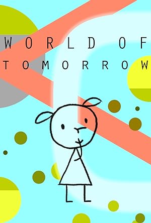Cover image of the movie World of Tomorrow (2015)