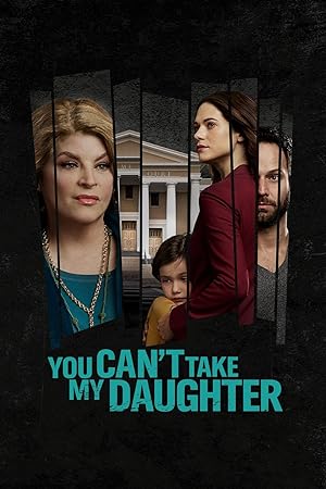 Cover image of the movie You Can't Take My Daughter (2020)