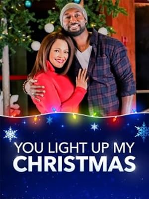 Cover image of the movie You Light Up My Christmas (2019)