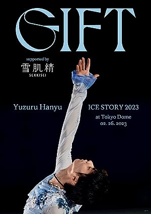 Cover image of the movie Yuzuru Hanyu Ice Story GIFT at Tokyo Dome (2023)