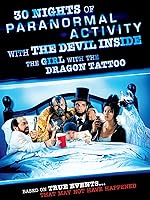 Cover image of the movie 30 Nights of Paranormal Activity with the Devil Inside the Girl with the Dragon Tattoo